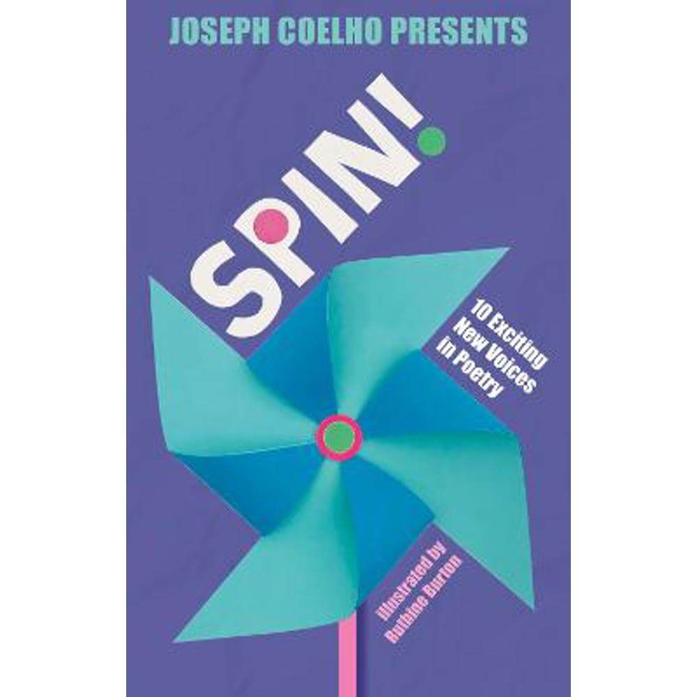 Spin!: 10 Exciting New Voices in Poetry (Paperback) - Joseph Coelho